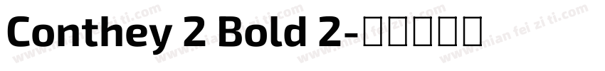 Conthey 2 Bold 2字体转换